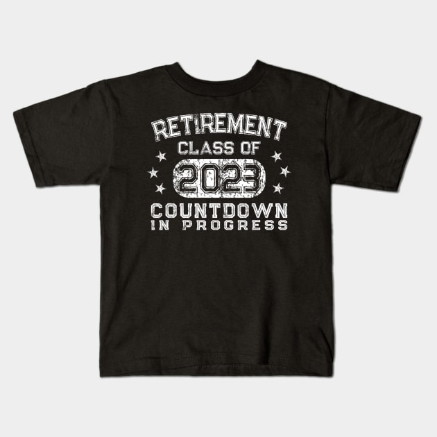 Countdown to Retirement 2023 Kids T-Shirt by tabbythesing960